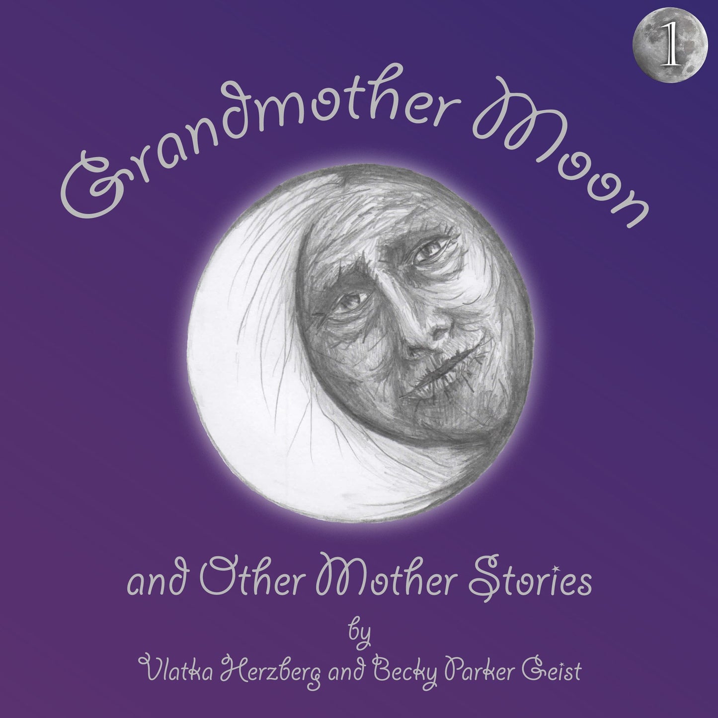 Grandmother Moon and Other Mother Stories, Book 1