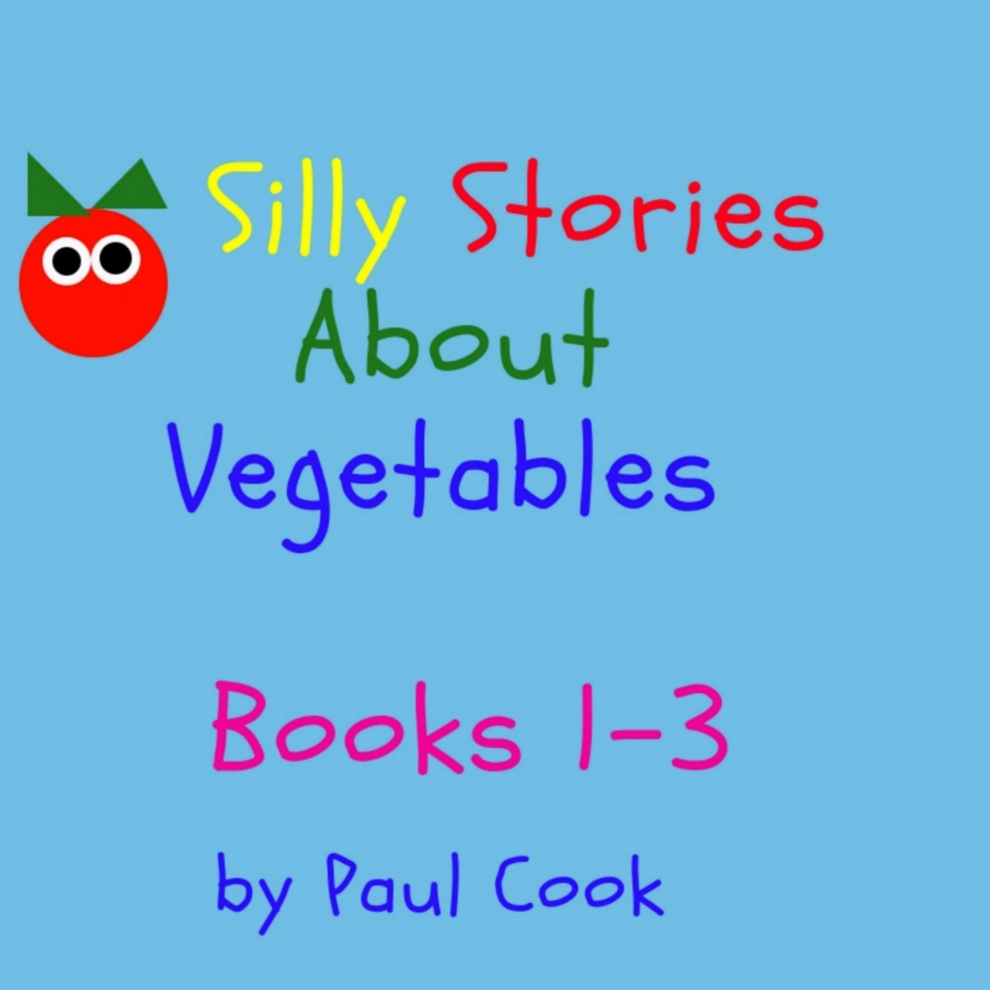 Silly Stories About Vegetables, Books 1-3