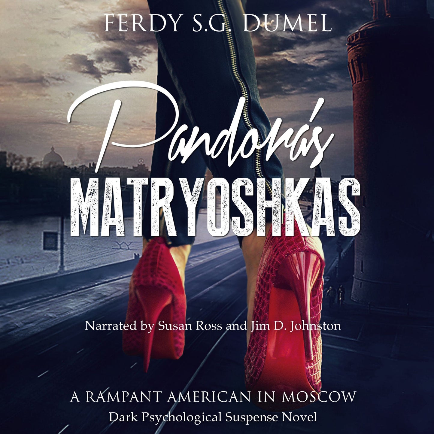 Pandora's Matryoshkas: A Rampant American in Moscow