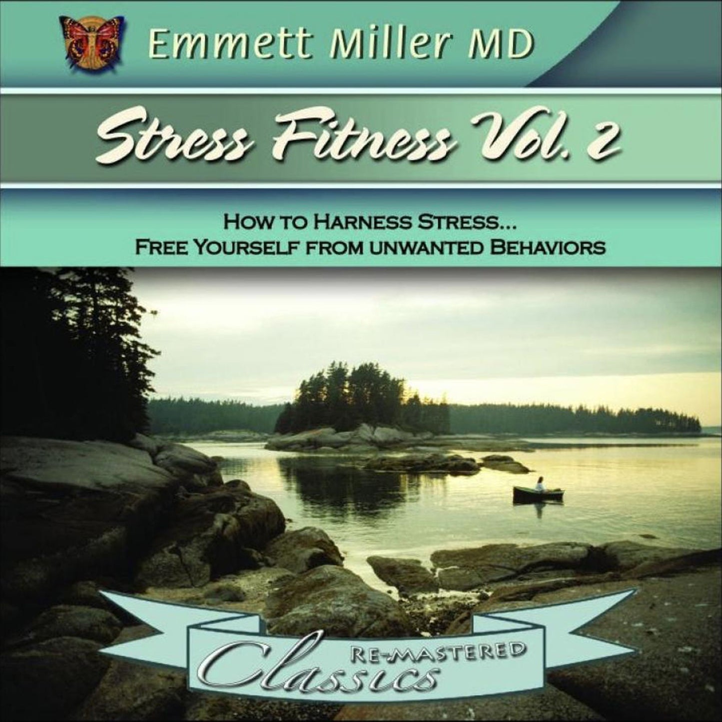 Stress Fitness Vol. 2: How to Harness Stress¿ Free Yourself From Unwanted Behaviors