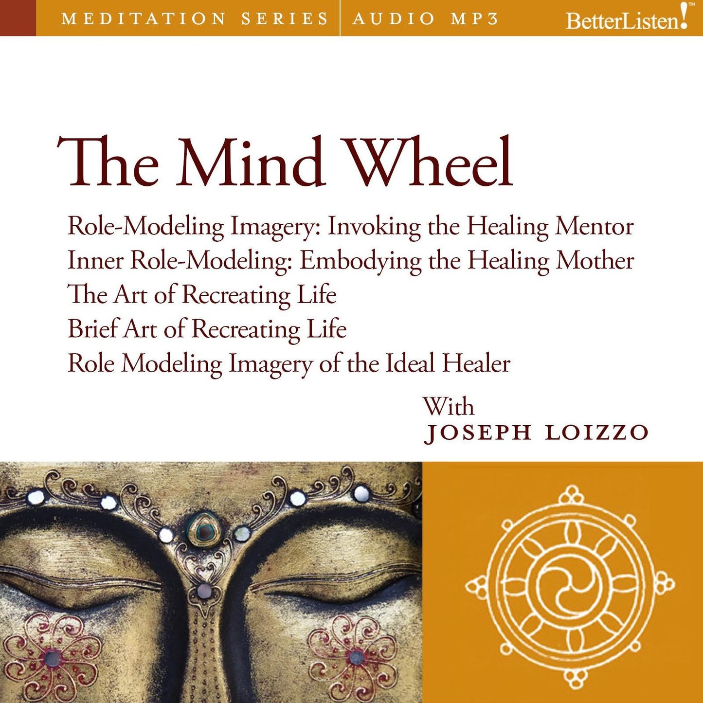 The Mind Wheel: Role-Modeling Imagery and Cultural Healing Guided Mediations from the Nalanda Institute