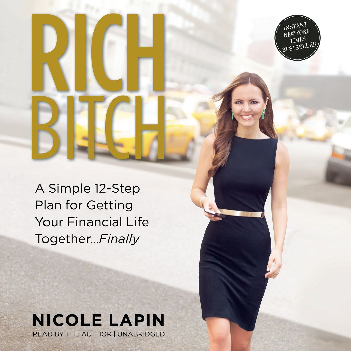 Rich Bitch: A Simple 12-Step Plan to Decoding Financial Jargon and Having the Life You Want
