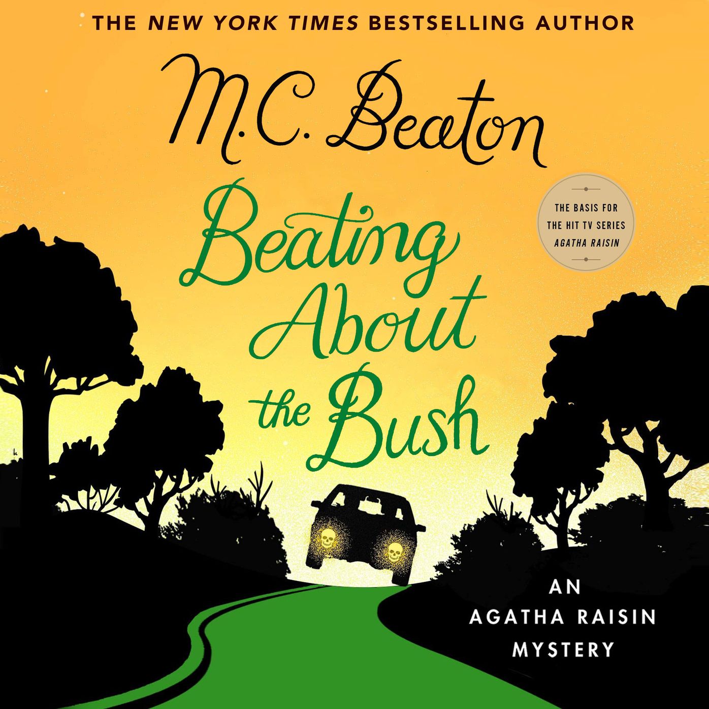 Beating About the Bush: An Agatha Raisin Mystery