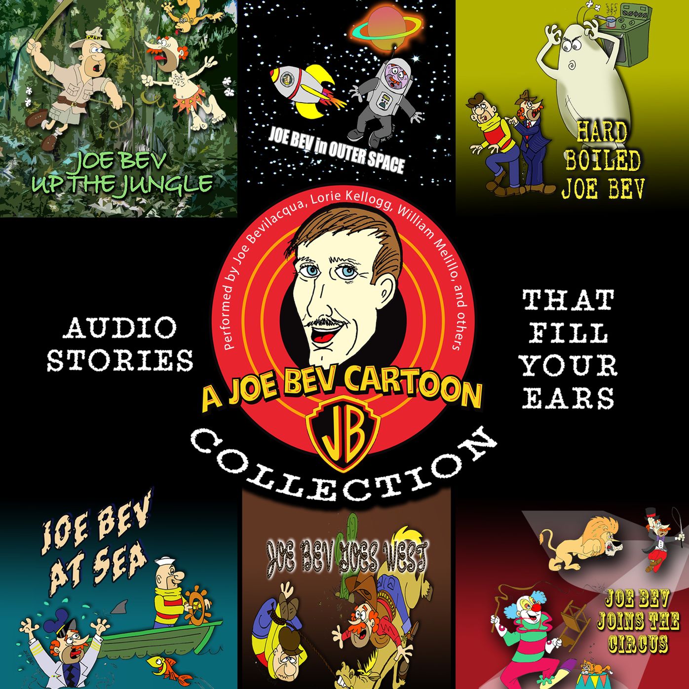 A Joe Bev Cartoon Collection: Audio Stories that Fill Your Ears