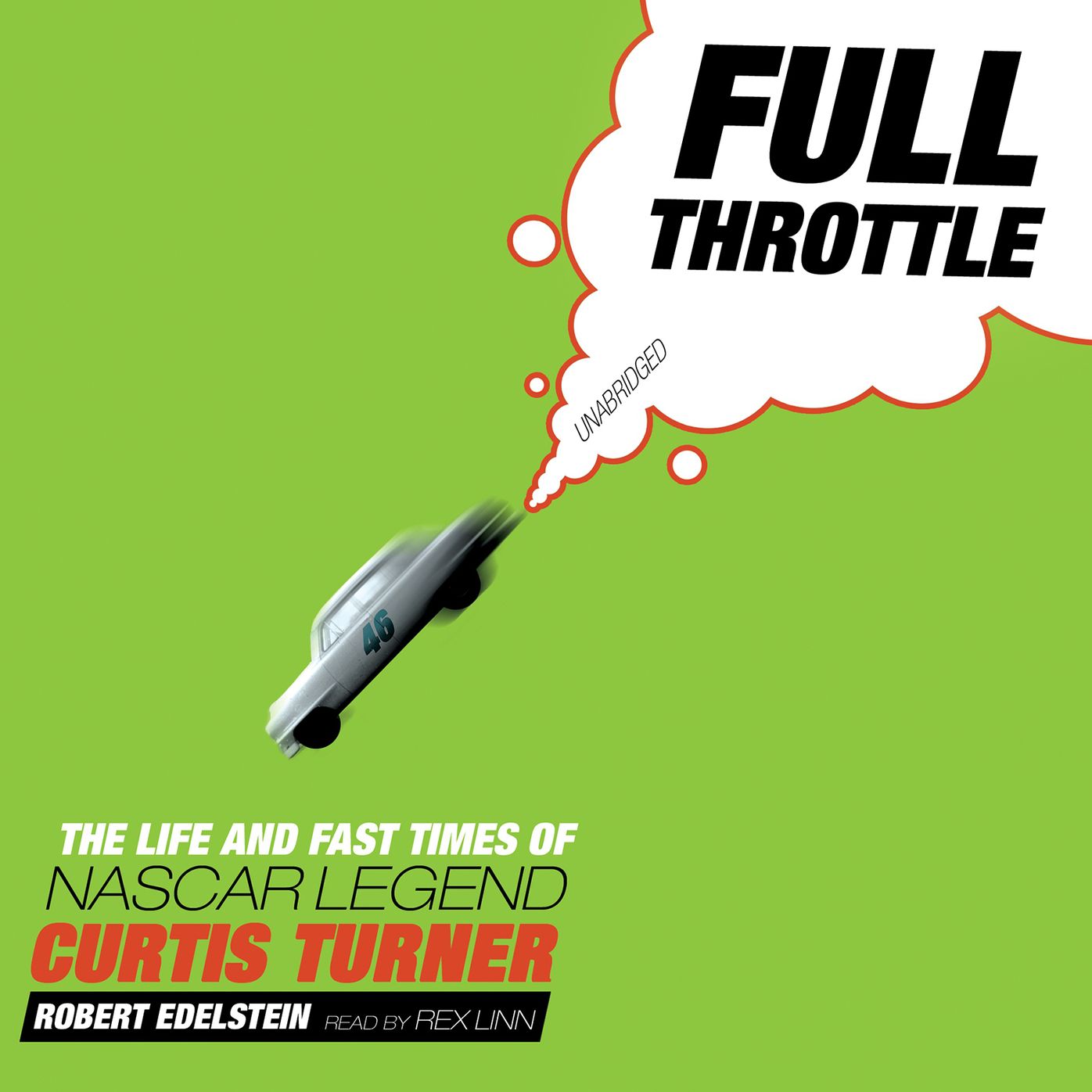 Full Throttle: The Life and Fast Times of NASCAR Legend Curtis Turner