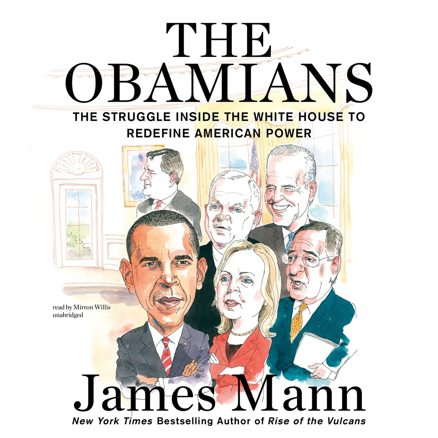 The Obamians: The Struggle inside the White House to Redefine American Power