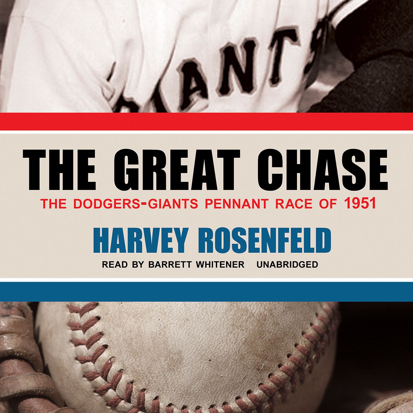 The Great Chase: The Dodgers-Giants Pennant Race of 1951