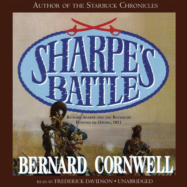 Sharpe's Battle: Richard Sharpe and the Battle of Fuentes de OÃ±oro, May 1811