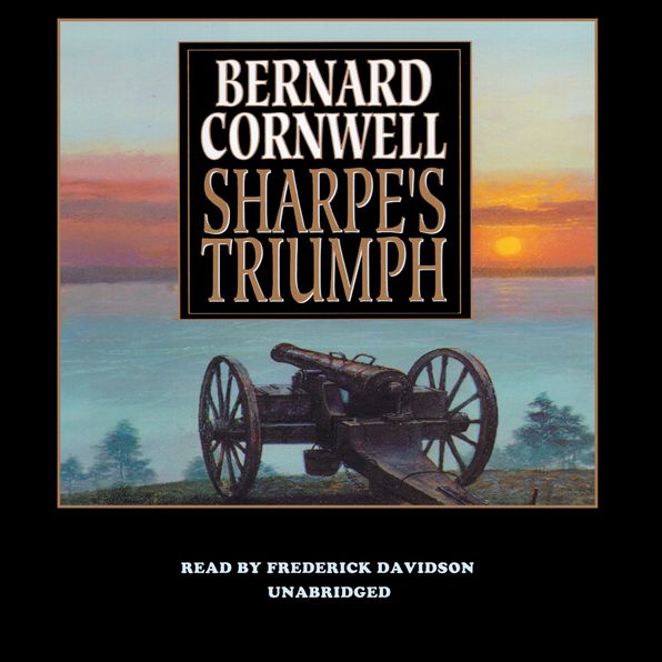 Sharpe's Triumph : Richard Sharpe and the Battle of Assaye, September 1803