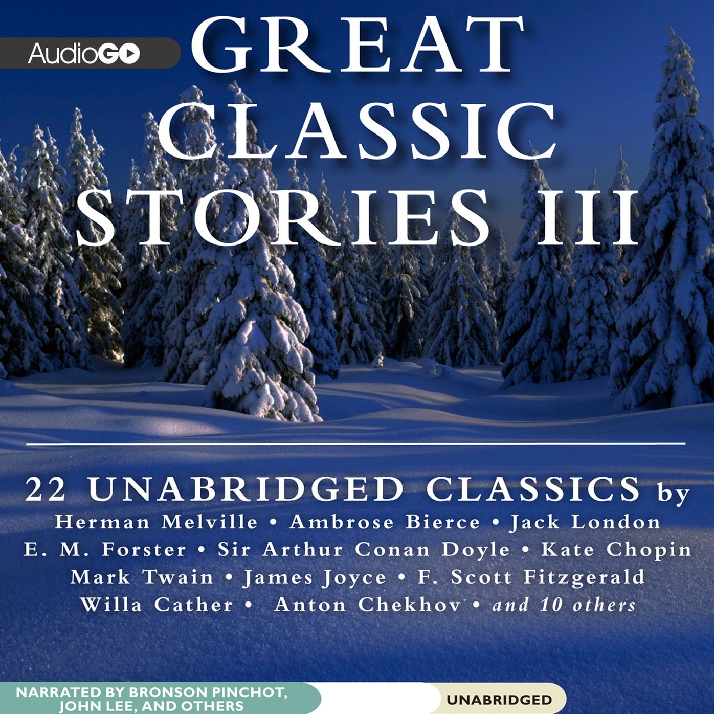 Great Classic Stories III: 22 Unabridged Classics