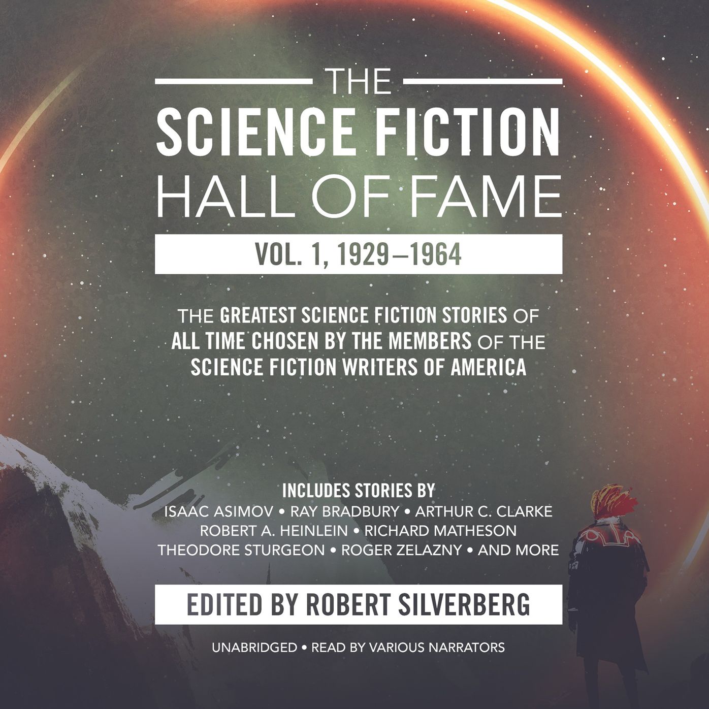 The Science Fiction Hall of Fame, Vol. 1, 1929¿1964: The Greatest Science Fiction Stories of All Time Chosen by the Members of The Science Fiction Writers of America