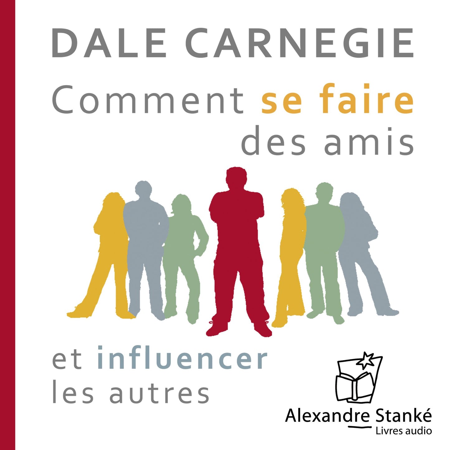 Comment se faire des amis et influencer les autres (Abridged)