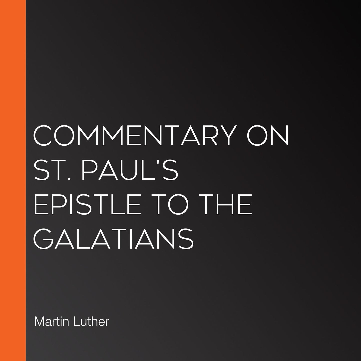 Commentary on St. Paul's Epistle to the Galatians