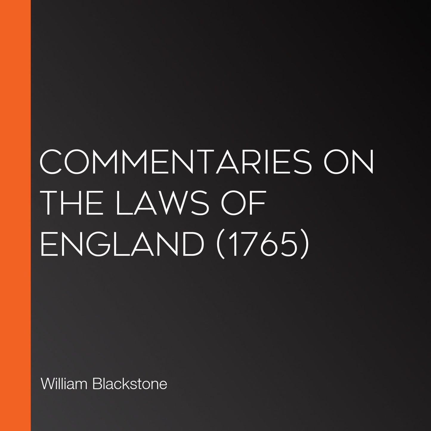 Commentaries on the Laws of England (1765)