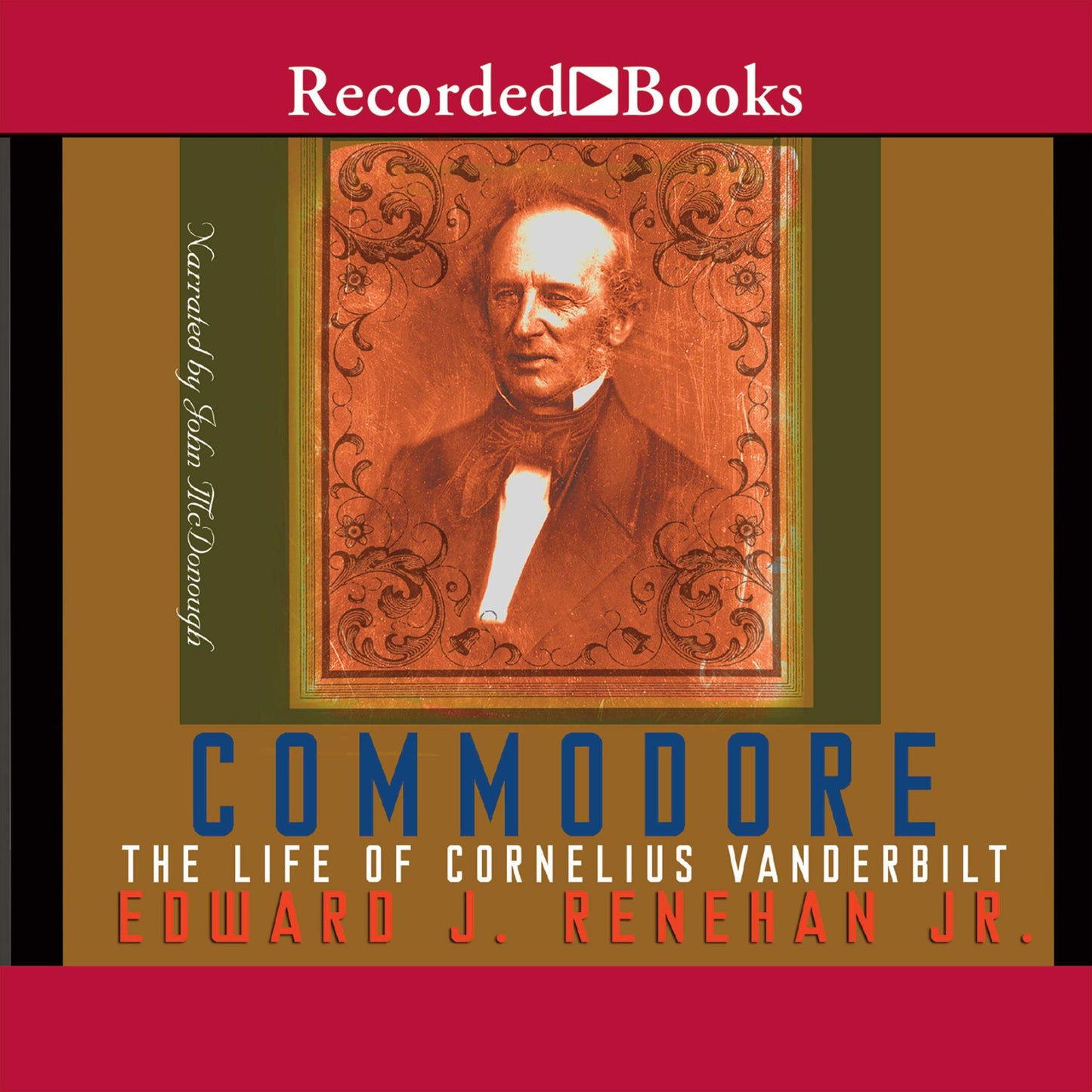 Commodore: The Life of Cornelius Vanderbilt
