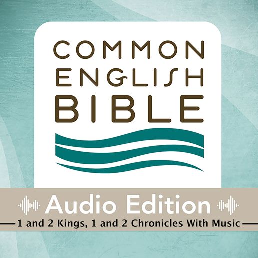 Common English Bible: Audio Edition: 1 and 2 Kings, 1 and 2 Chronicles with Music