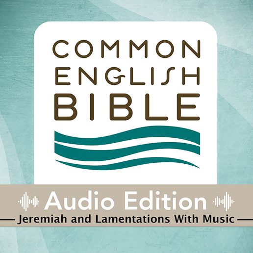 Common English Bible: Audio Edition: Jeremiah and Lamentations with Music