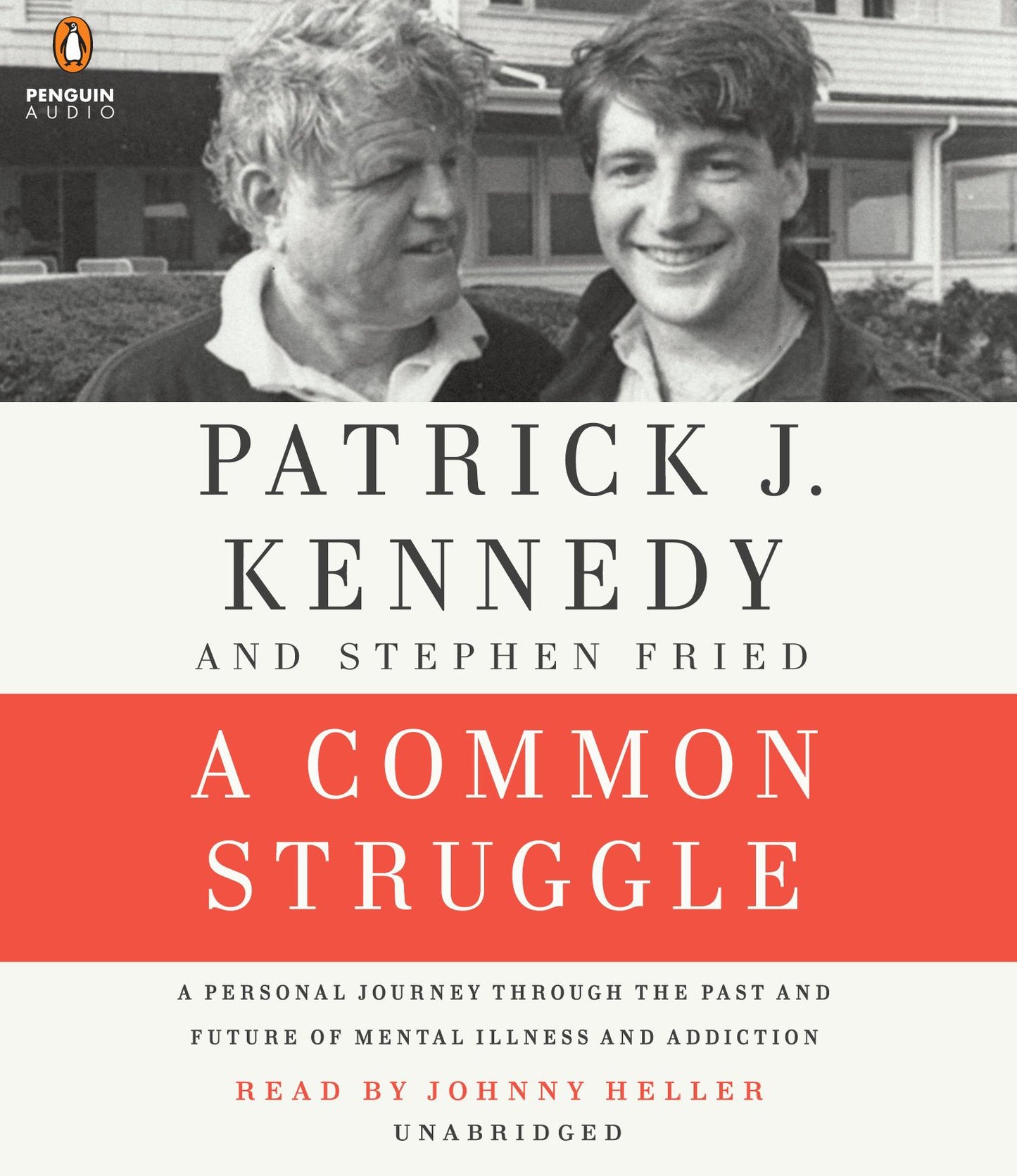 A Common Struggle: A Personal Journey Through the Past and Future of Mental Illness and Addiction