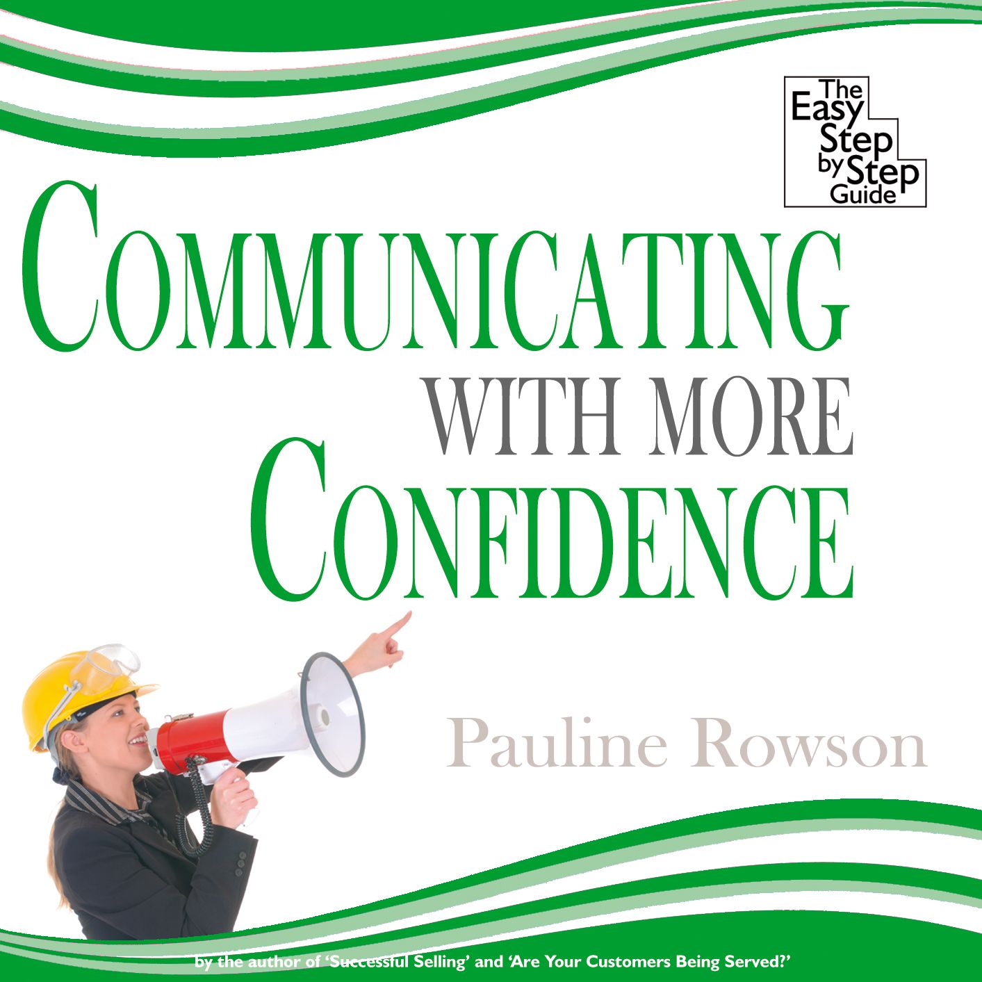Communicating With More Confidence: The Easy Step by Step Guide