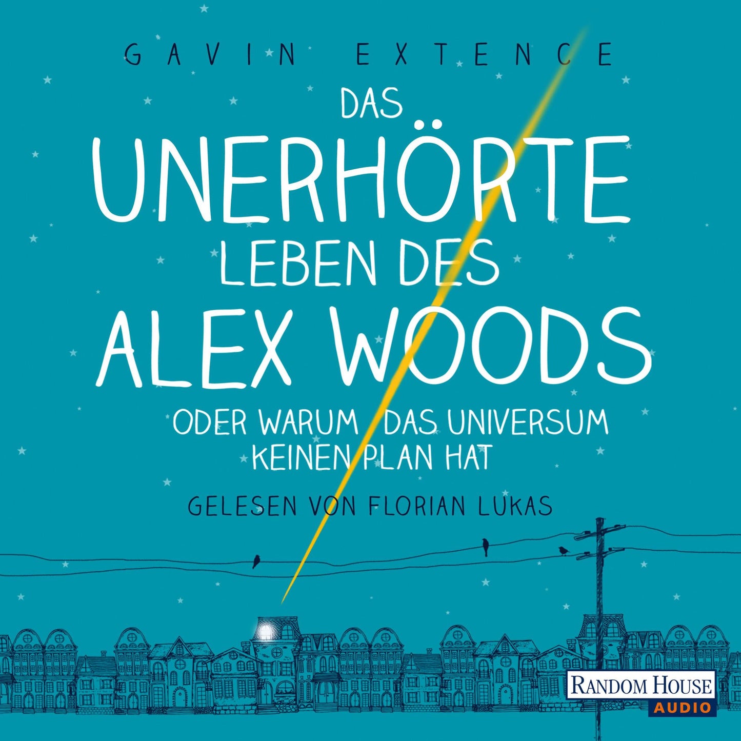 Das unerhörte Leben des Alex Woods oder warum das Universum keinen Plan hat (Abridged)