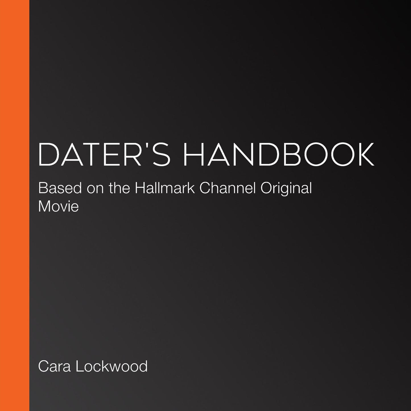 Dater's Handbook : Based on the Hallmark Channel Original Movie
