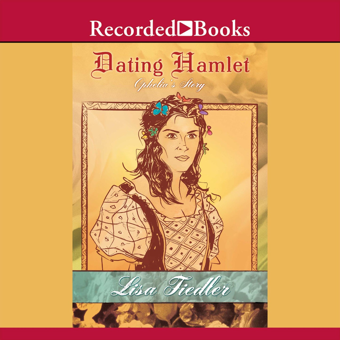 Dating Hamlet: Ophelia's Story