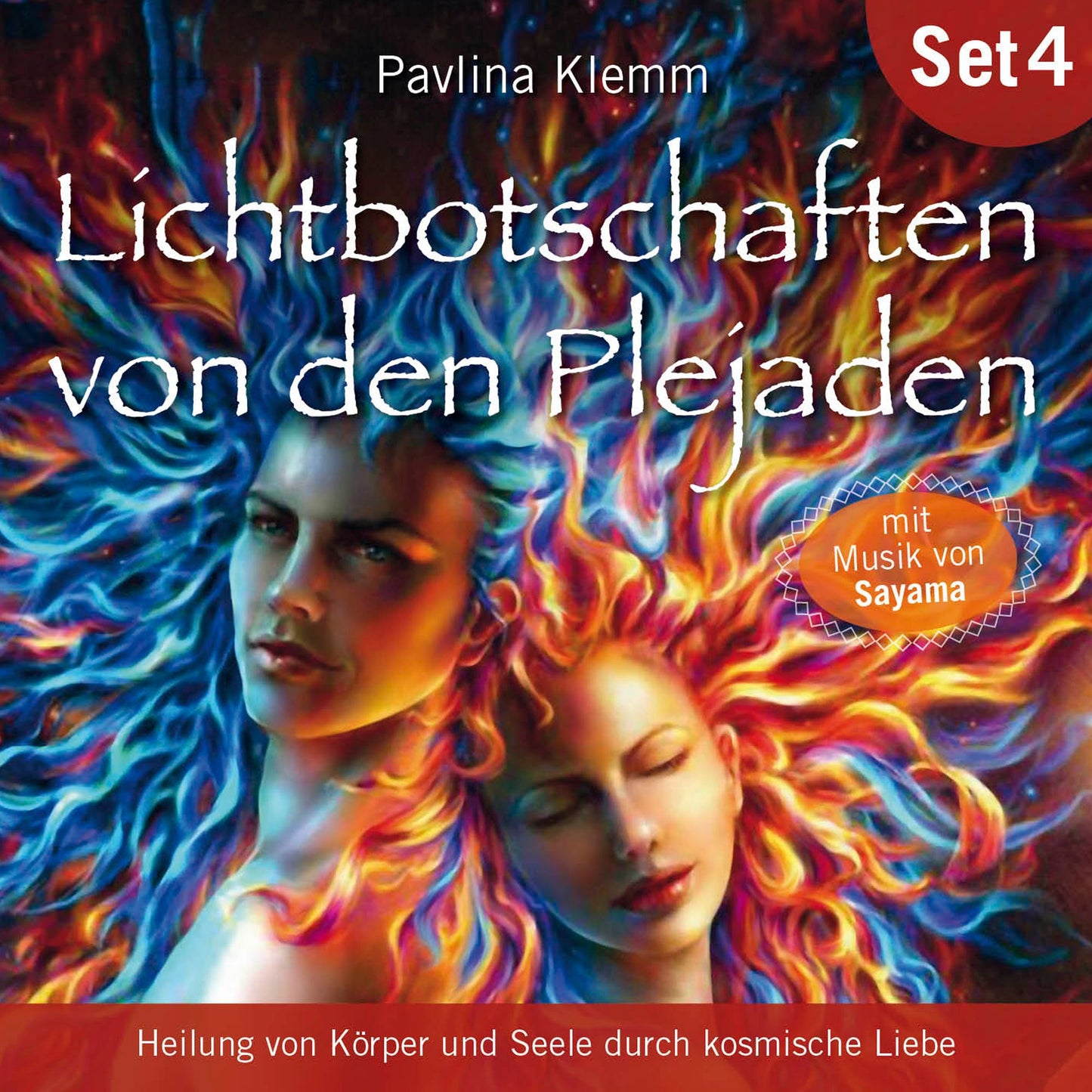 Lichtbotschaften von den Plejaden (Übungs-Set 4): Heilung von Körper und Seele durch kosmische Liebe