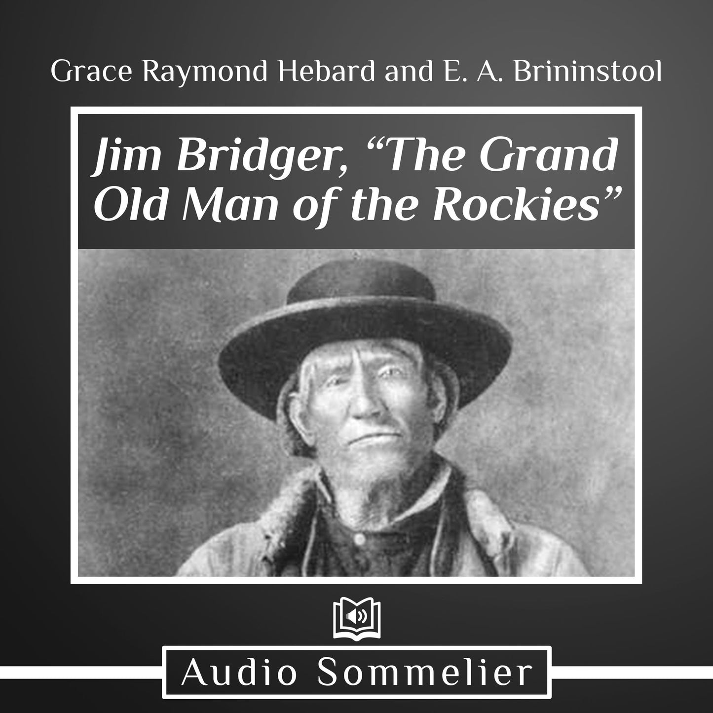 Jim Bridger, ¿The Grand Old Man of the Rockies¿