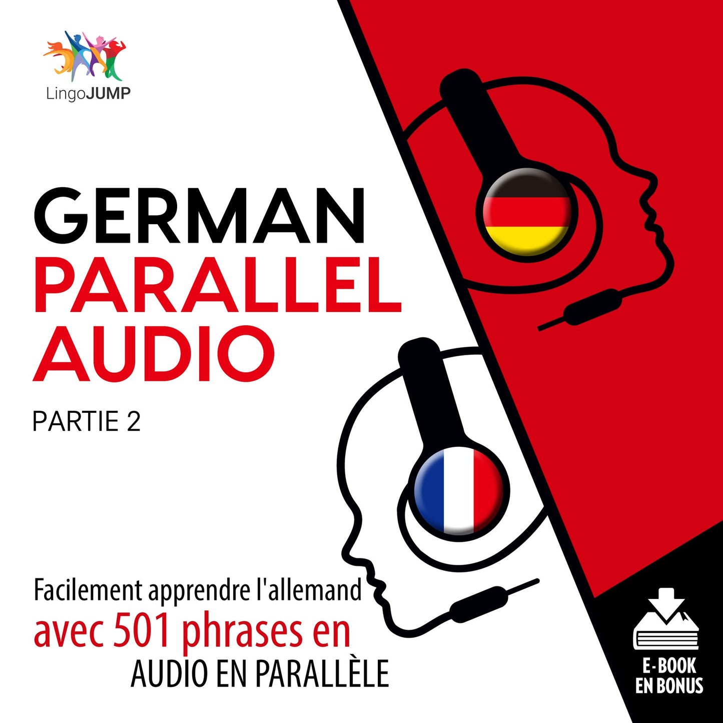 Allemand audio en parallle: Facilement apprendre l'allemand avec 501 phrases en audio en parallle -Partie 2