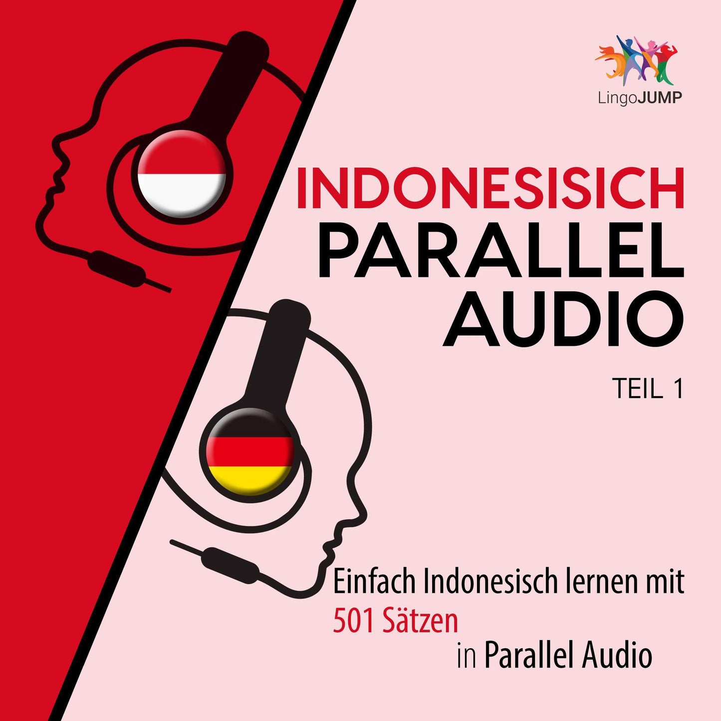 Indonesisch Parallel Audio: Einfach Indonesisch lernen mit 501 Stzen in Parallel Audio - Teil 1
