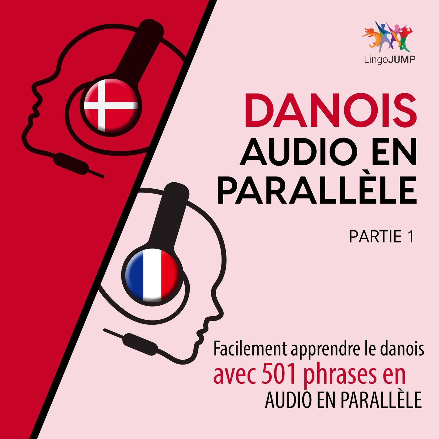 Danois audio en parallle: Facilement apprendre ledanoisavec 501 phrases en audio en parallle - Partie 1