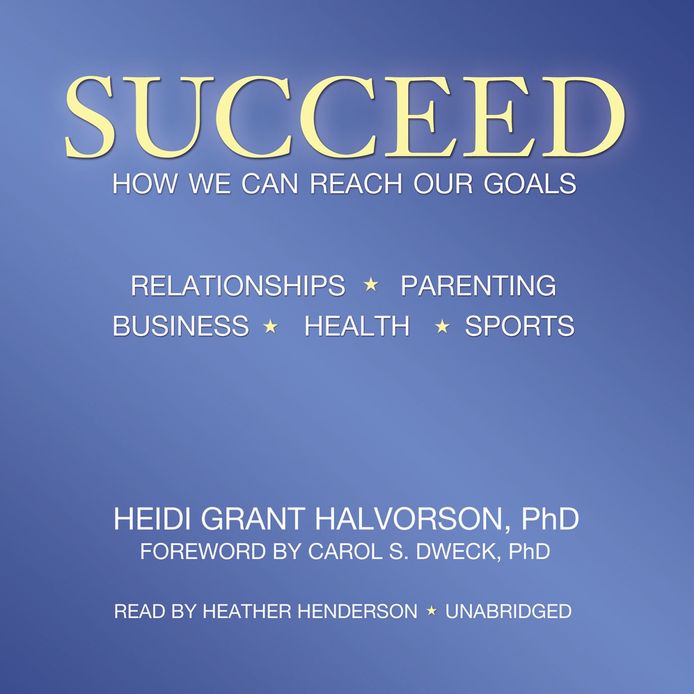 Succeed: How We Can Reach Our Goals