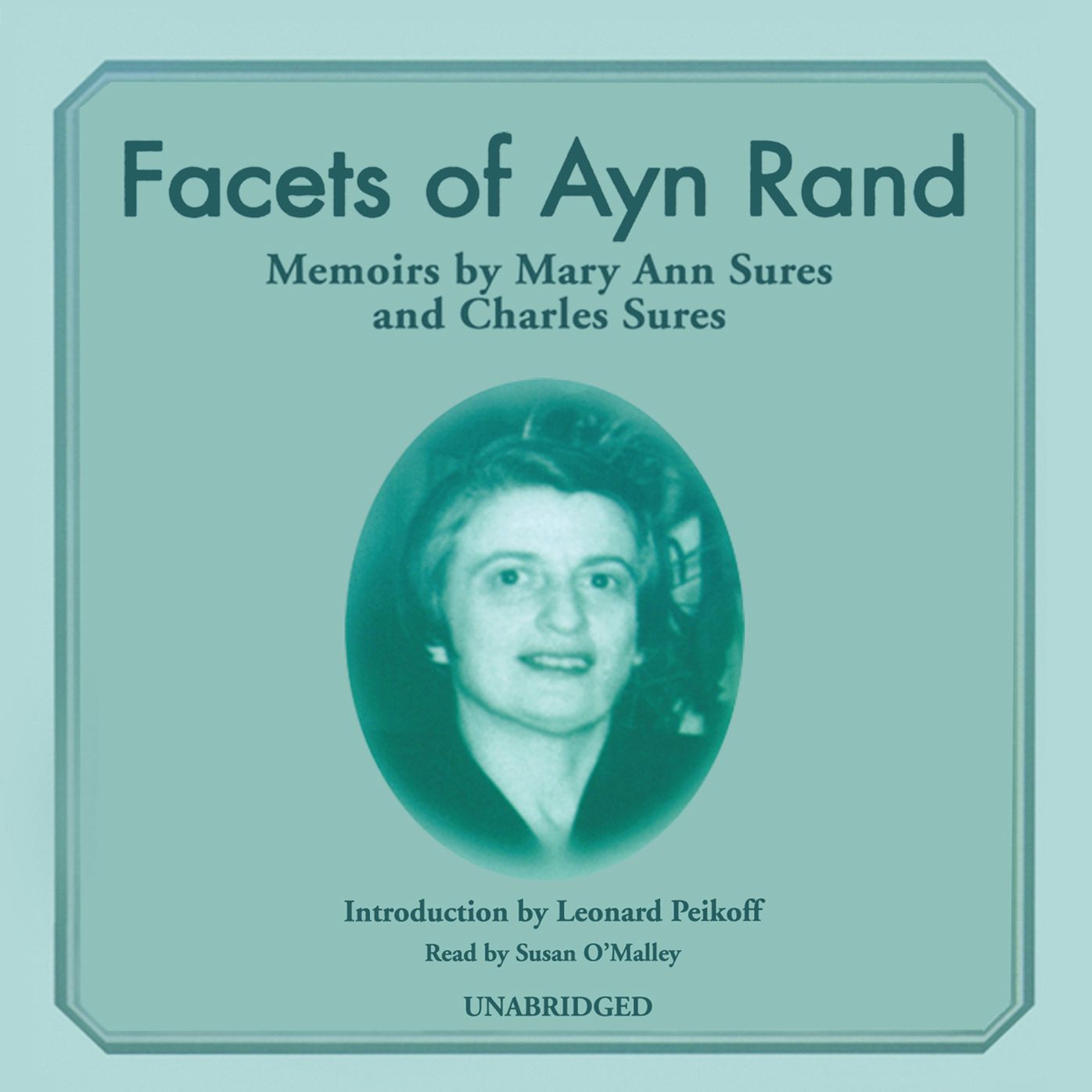 Facets of Ayn Rand: Memoirs