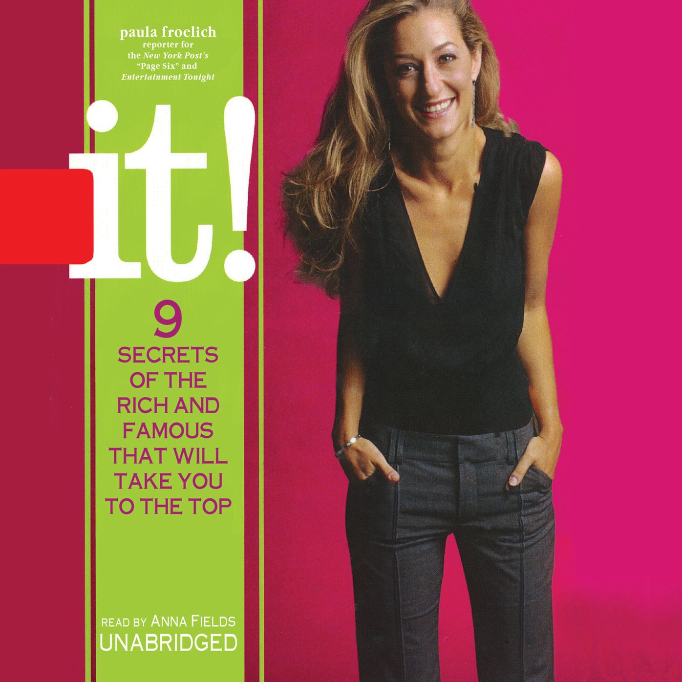 It!: 9 SECRETS OF THE RICH AND FAMOUS THAT WILL TAKE YOU TO THE TOP