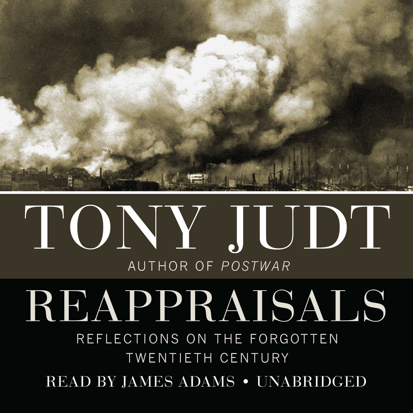 Reappraisals: Reflections on the Forgotten Twentieth Century