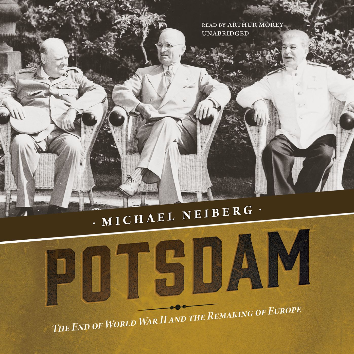 Potsdam: The End of World War II and the Remaking of Europe