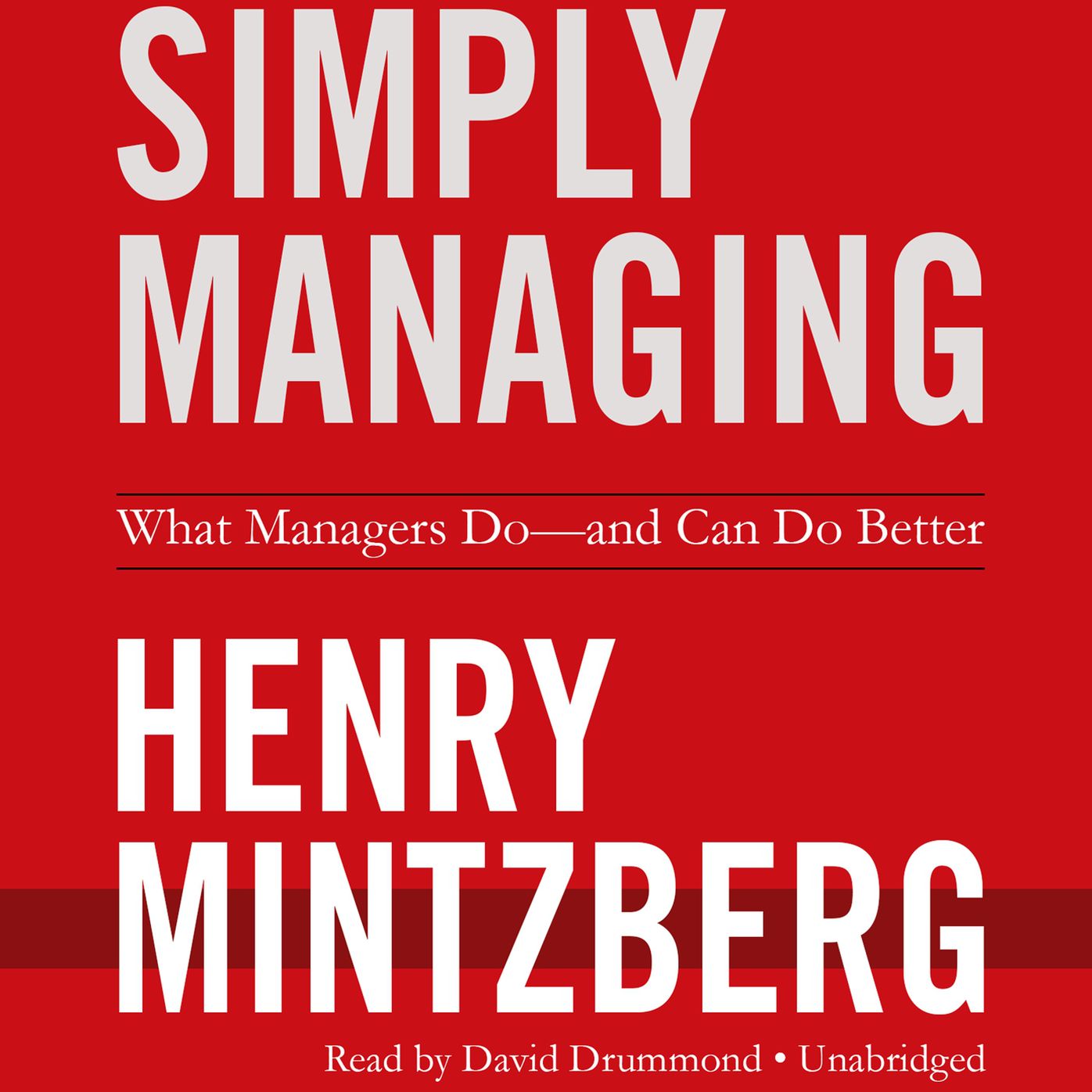 Simply Managing: What Managers Do-and Can Do Better