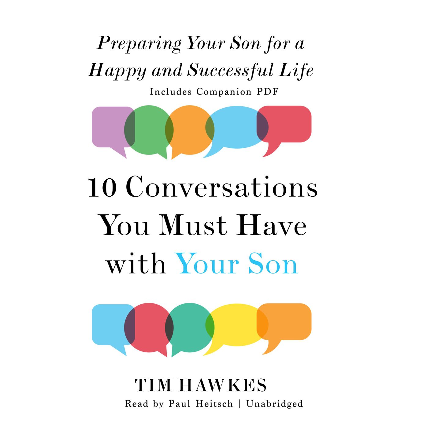 Ten Conversations You Must Have with Your Son: Preparing Our Sons for a Happy and Successful Life
