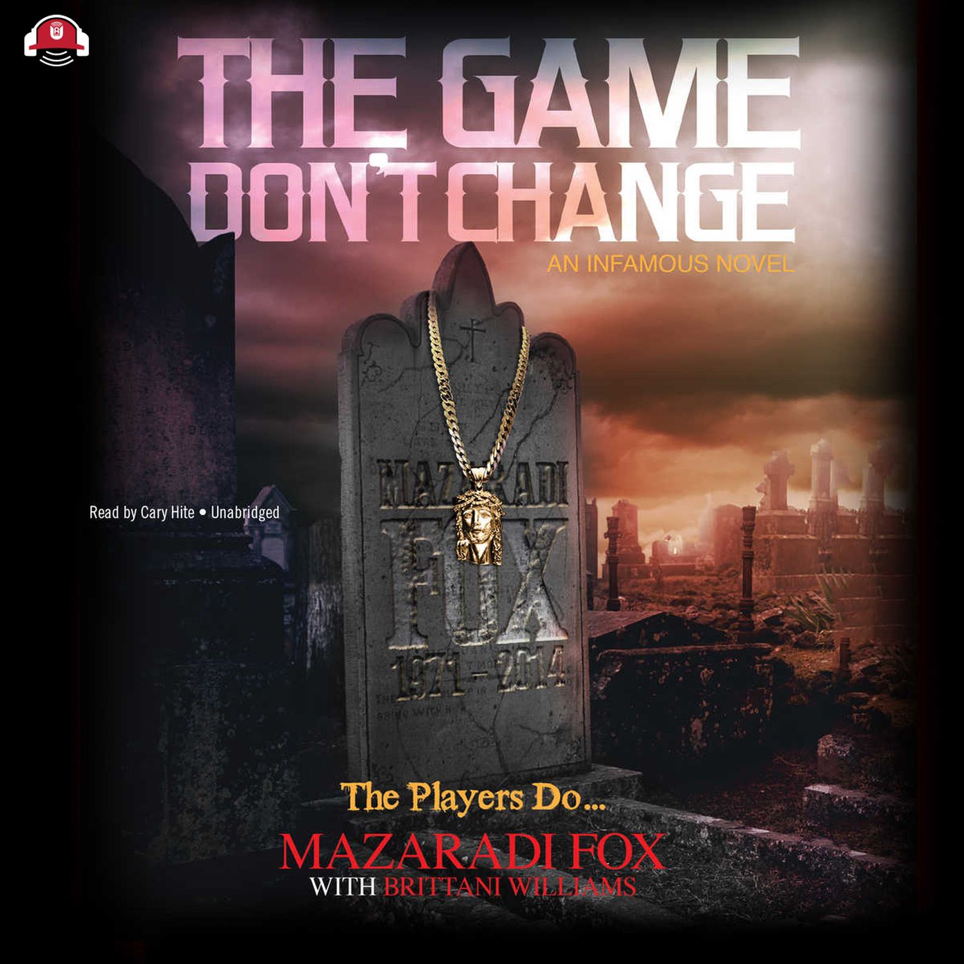 The Game Don't Change: An Infamous Novel