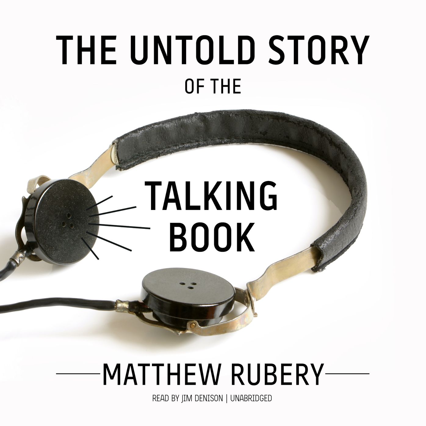 The Untold Story of the Talking Book