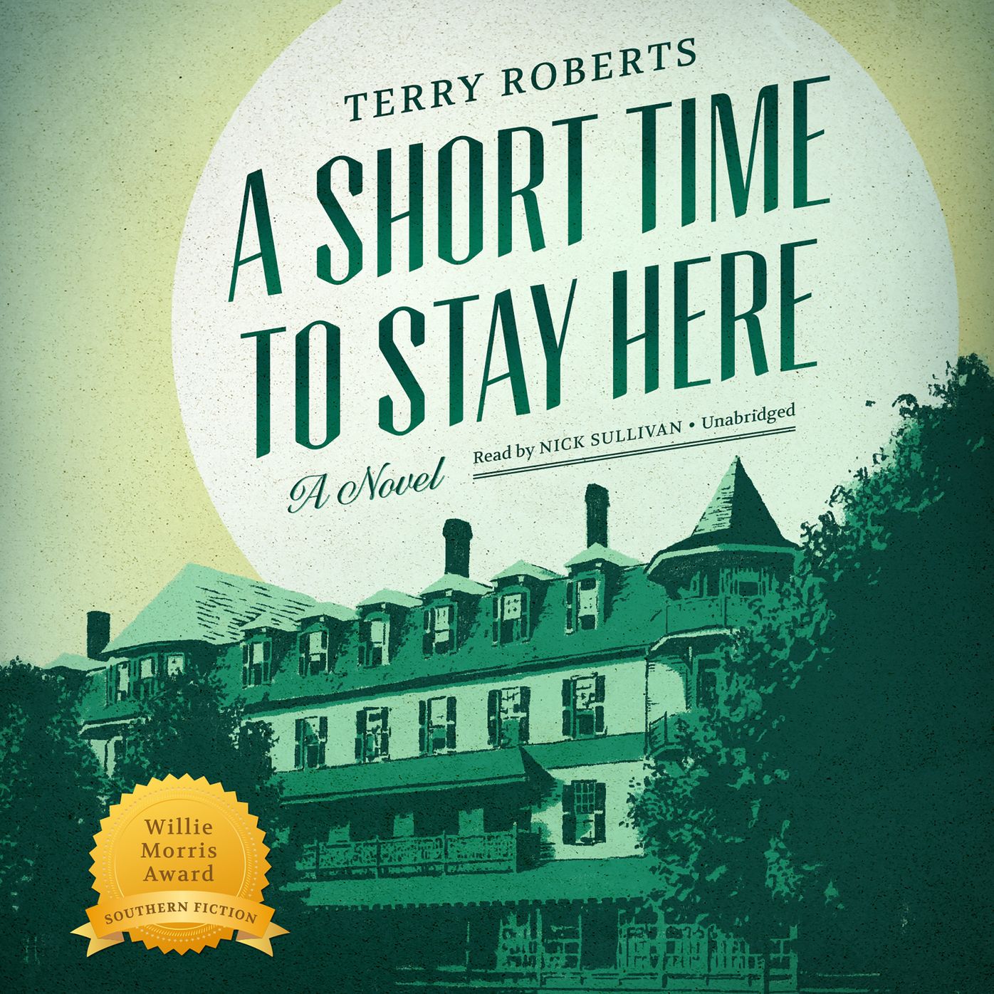 A Short Time to Stay Here: A Novel