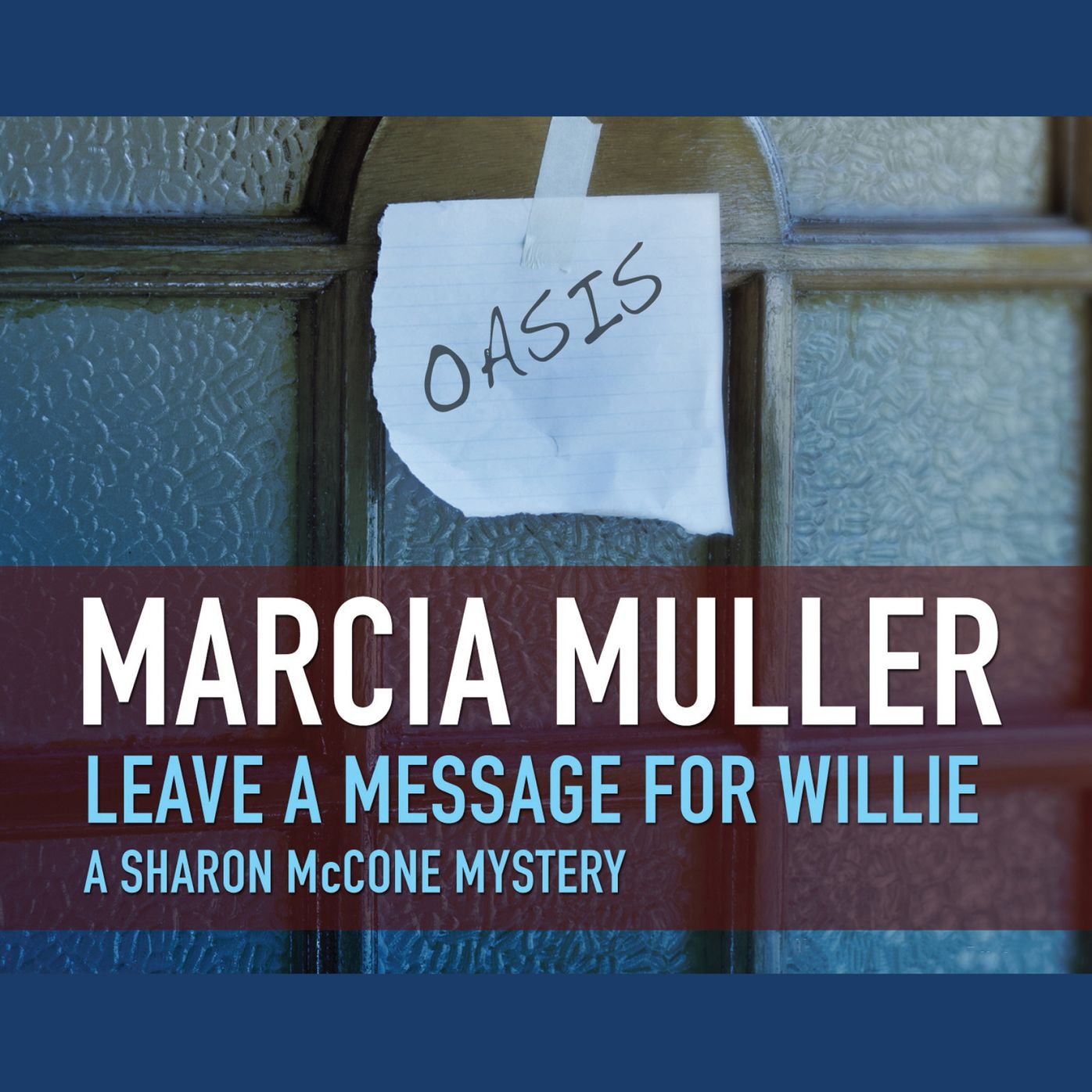 Leave a Message for Willie: A Sharon McCone Mystery, Book 5