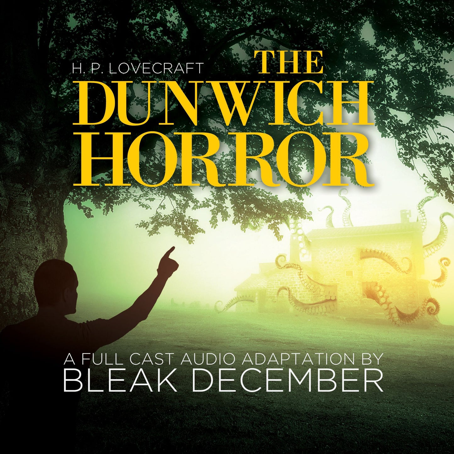 The Dunwich Horror: A Full-Cast Audio Drama (Abridged)
