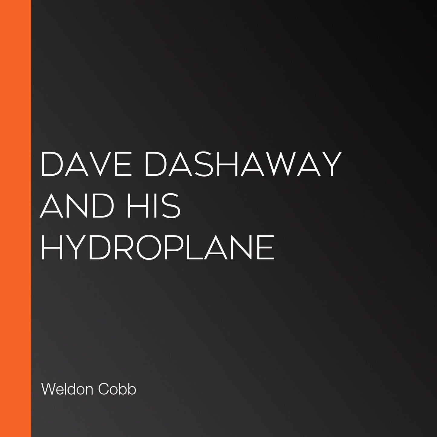 Dave Dashaway and His Hydroplane