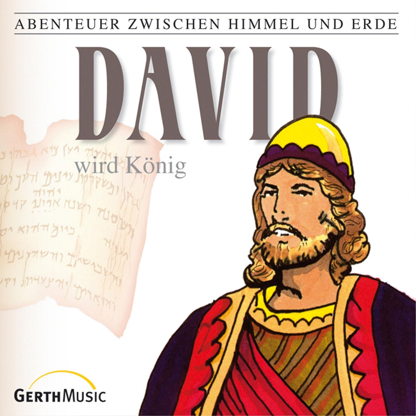 David wird König (Abenteuer zwischen Himmel und Erde 11): Hörspiel (Abridged)