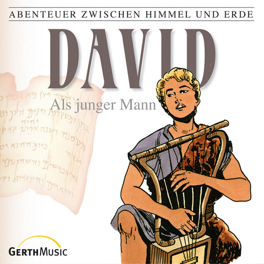 David als junger Mann (Abenteuer zwischen Himmel und Erde10): Hörspiel (Abridged)