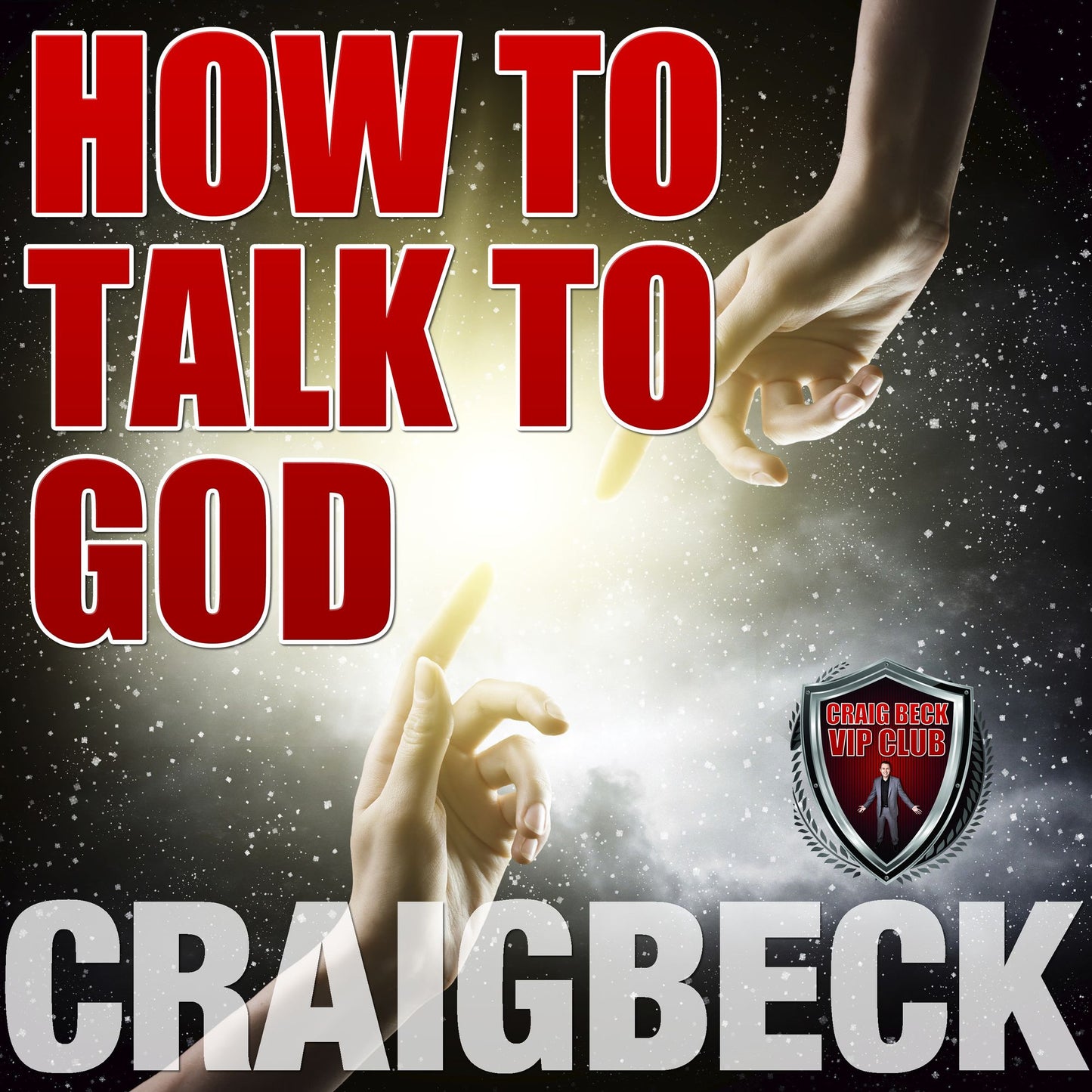 How to Talk to God
