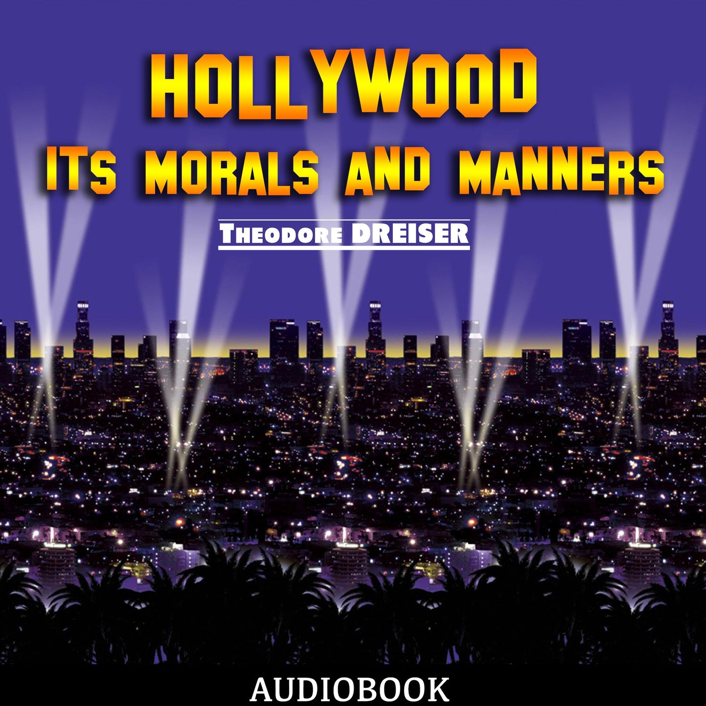 Hollywood: Its Morals and Manners