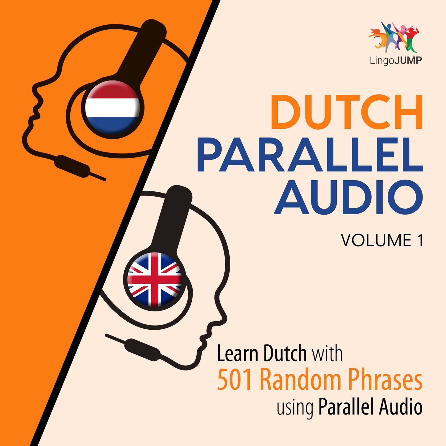Dutch Parallel Audio, Volume 1: Learn Dutch with 501 Random Phrases using Parallel Audio