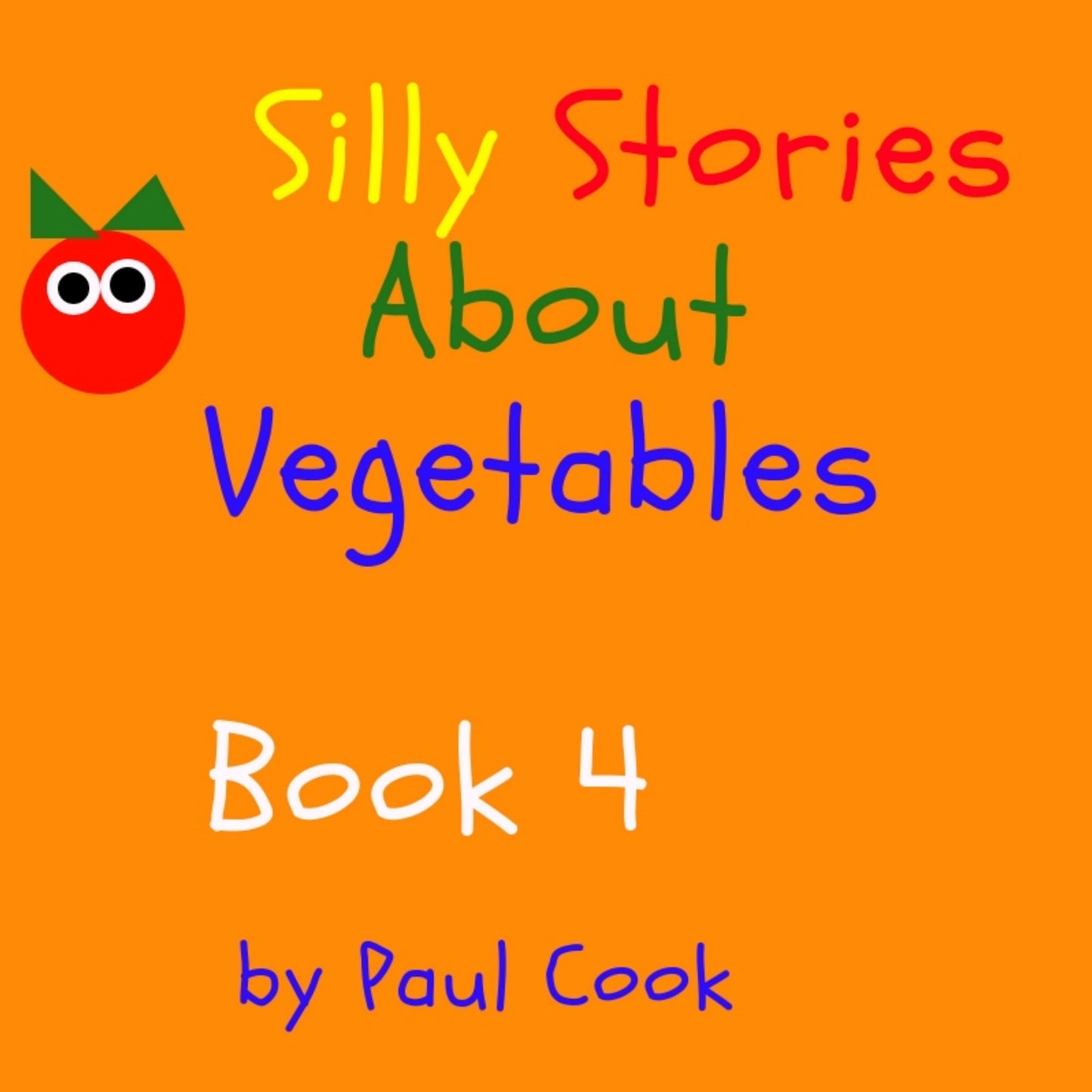 Silly Stories About Vegetables, Book 4